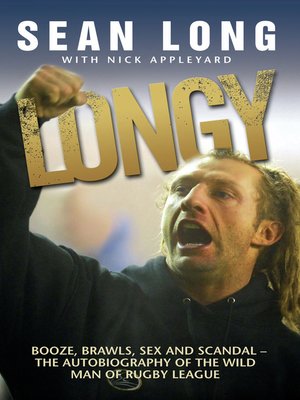 cover image of Longy--Booze, Brawls, Sex and Scandal